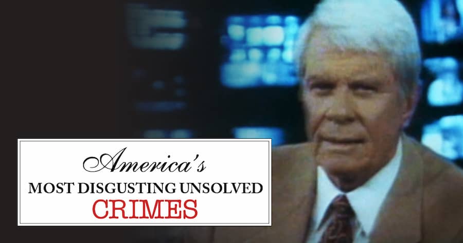 America’s Most Disgusting Unsolved Crimes