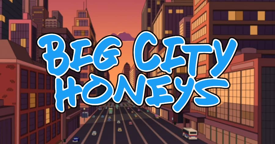 Big City Honeys