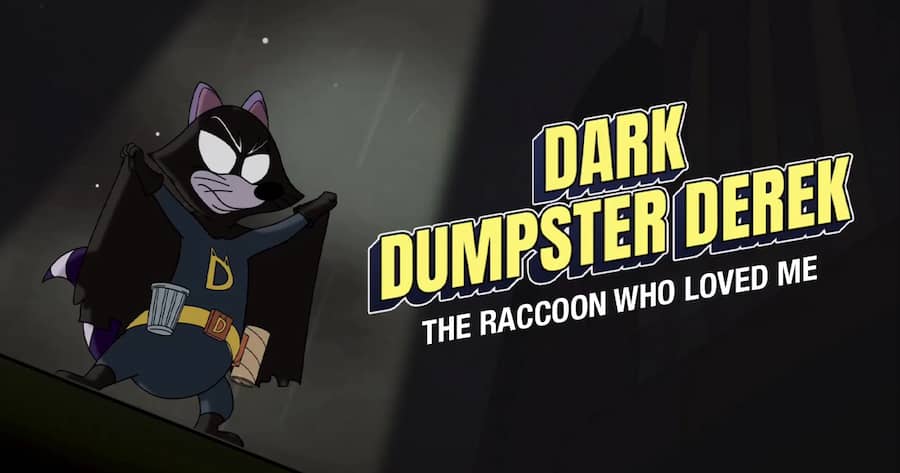 Dark Dumpster Derek: The Raccoon Who Loved Me